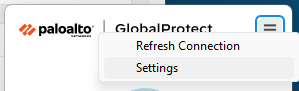 GlobalProtect main popup screen's top bar with the menu button (three parallel horizontal lines) clicked to open the drop down, listing 'Refresh Connection' and 'Settings'' (which is highlighted)