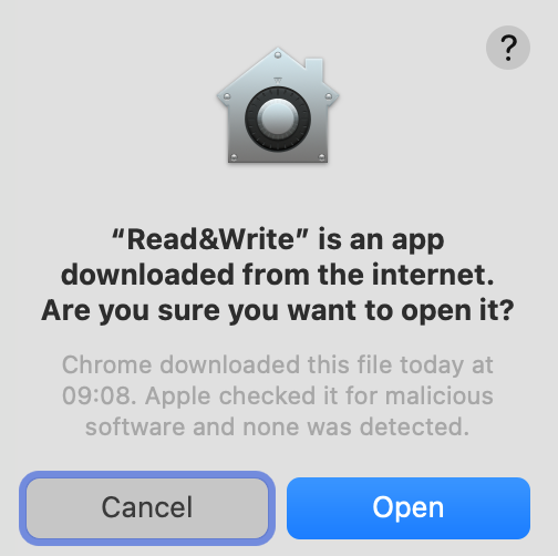 Screenshot of popup for MacOS installation of Read&Write. It reads: "“Read&Write” is an app downloaded from the internet. Are you sure you want to open it? Chrome downloaded this file [day and time]. Apple checked it for malicious software and none was detected." If your screen says similar, click 'Open' to continue.