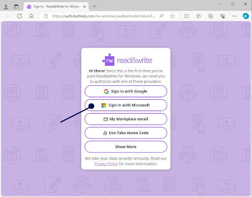 Screenshot of web browser showing the Read&Write log in page with the following option to sign in: Google, Microsoft, Workplace Email (with an arrow pointing to it), Home Code, and Show More. There is a link to their privacy policy at the bottom.