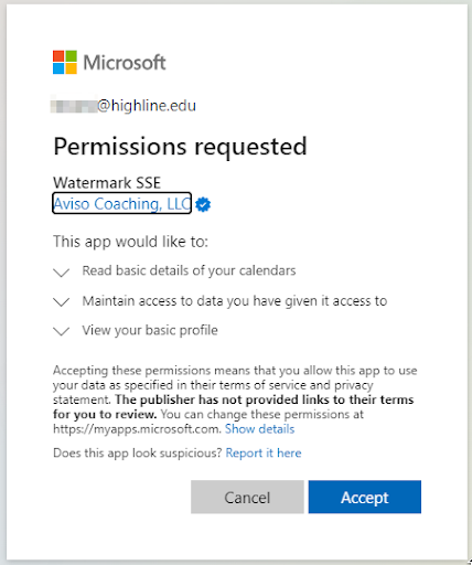 Watermark Microsoft sign in Permissions requested for Watermark SSE Adviso Coaching LLC. It reads "This app would like to read basic details of your calendars; maintain access to data you have given it access to; and view your basic profile." Below it reads "Acceting these permissions means that you allow this app to use your data as specified in their terms of service and privacy statement. The publisher has not provided a link to their terms for you to review. You can change these permissions at http://myapps.microsoft.com. Show details. Does this app look suspicious? Report it here." there are Cancel and Accept buttons are the bottom.